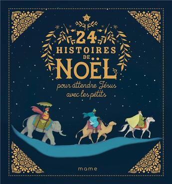 Couverture du livre « 24 histoires de Noël pour attendre Jésus avec les petits » de Sophie De Mullenheim aux éditions Mame