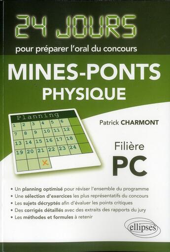 Couverture du livre « Physique 24 jours pour preparer l oral du concours mines-ponts - filiere pc » de Charmont Patrick aux éditions Ellipses