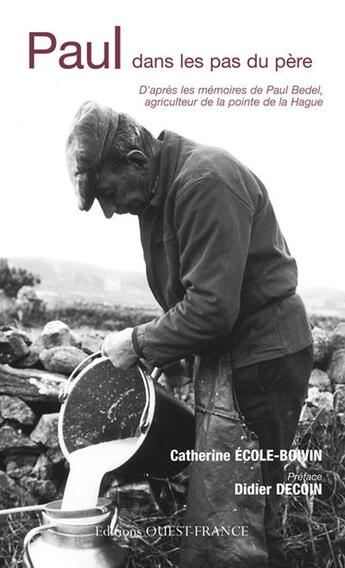 Couverture du livre « Paul, dans les pas du père » de Catherine Ecole-Boivin aux éditions Ouest France