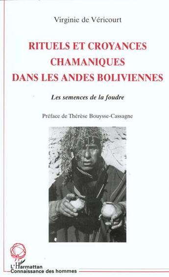 Couverture du livre « RITUELS ET CROYANCES CHAMANIQUES DANS LES ANDES BOLIVIENNES : Les semences de la foudre » de Virginie De Vericourt aux éditions L'harmattan