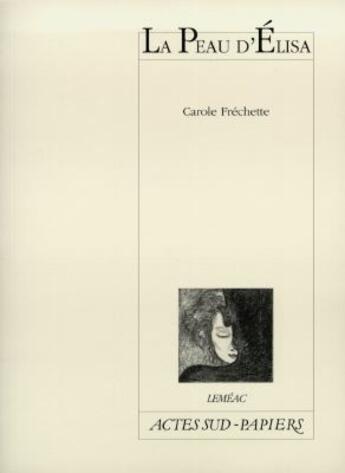 Couverture du livre « La peau d'elisa » de Carole Frechette aux éditions Actes Sud