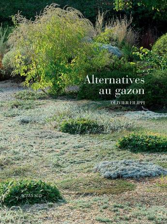 Couverture du livre « Alternatives au gazon » de Olivier Filippi aux éditions Actes Sud