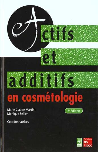 Couverture du livre « Actifs et additifs en cosmetologie (2. ed.) » de Marie-Claude Martini aux éditions Tec Et Doc