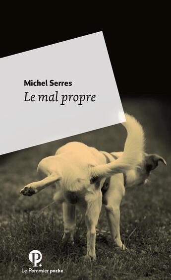 Couverture du livre « Le mal propre » de Michel Serres aux éditions Le Pommier