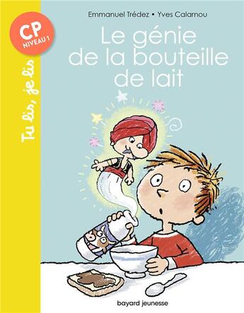 Couverture du livre « Le génie de la bouteille de lait » de Yves Calarnou et Emmanuel Tredez aux éditions Bayard Jeunesse