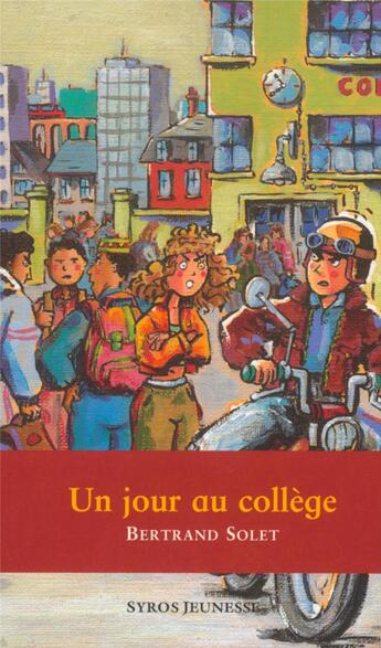 Couverture du livre « Un jour au college » de Solet/Christmann aux éditions Syros