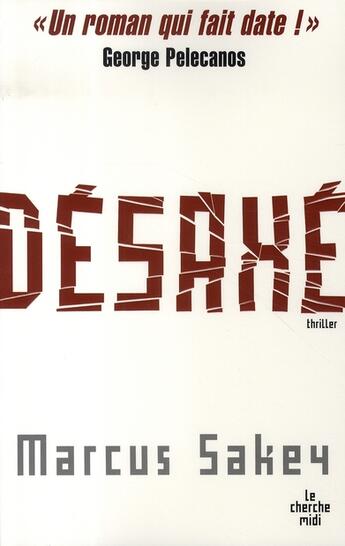 Couverture du livre « Désaxé » de Marcus Sakey aux éditions Cherche Midi