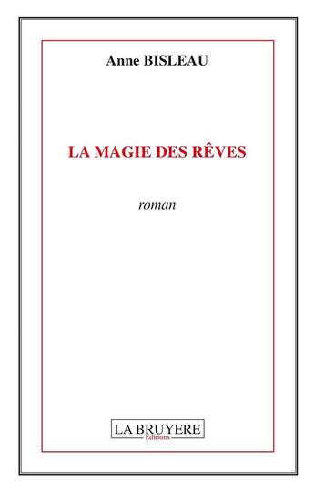 Couverture du livre « La magie des rêves » de Anne Bisleau aux éditions La Bruyere