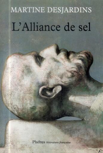 Couverture du livre « L'alliance de sel » de Martine Desjardins aux éditions Phebus