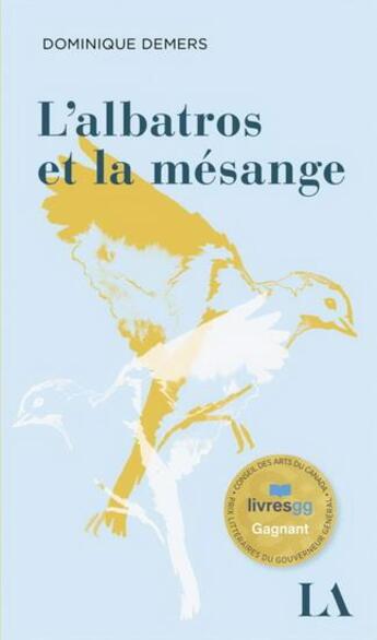 Couverture du livre « L'albatros et la mésange » de Dominique Demers aux éditions Quebec Amerique