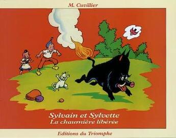 Couverture du livre « Sylvain et Sylvette Tome 21 : la chaumière libérée » de Maurice Cuvillier aux éditions Triomphe