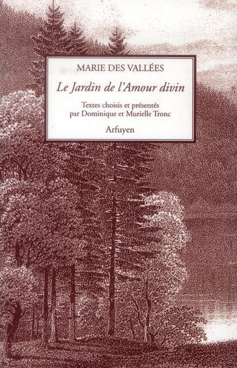 Couverture du livre « Le jardin de l'amour divin » de Des Vallees Marie aux éditions Arfuyen