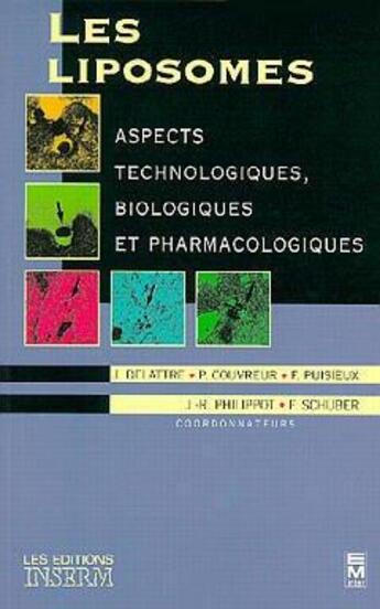 Couverture du livre « Les liposomes : aspects technologiques, biologiques & pharmaceutiques » de Jacques Delattre aux éditions Tec Et Doc