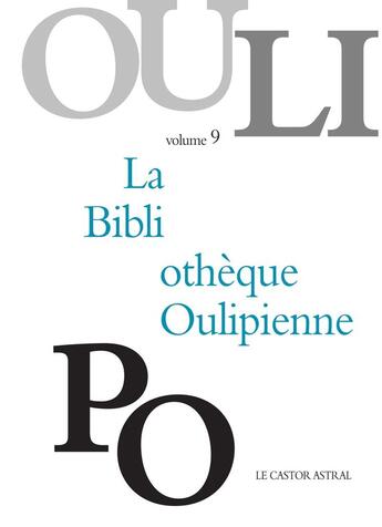 Couverture du livre « LA BIBLIOTHEQUE OULIPIENNE t.9 » de  aux éditions Castor Astral