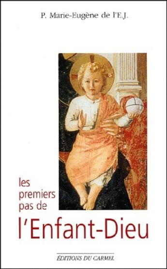 Couverture du livre « Les premiers pas de l'enfant-Dieu » de Marie Eugene De aux éditions Carmel