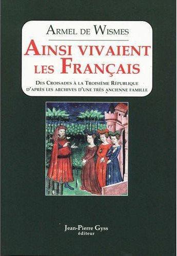 Couverture du livre « Ainsi Vivaient Les Francais » de Armel De Wismes aux éditions Alfa Communications