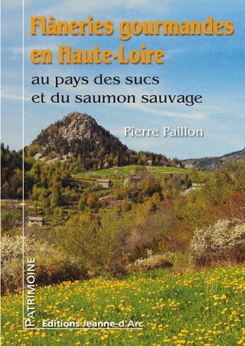 Couverture du livre « Flaneries gourmandes » de Pierre Paillon aux éditions Jeanne D'arc