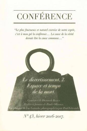 Couverture du livre « CONFERENCE T.43 ; le divertissement, 2 ; espace et temps de la mort (édition 2016/2017) » de  aux éditions Conference