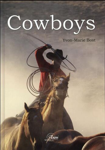 Couverture du livre « Cowboys » de Yvon-Marie Bost aux éditions Anovi