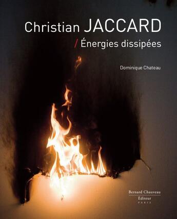 Couverture du livre « Énergies dissipées » de Christian Jaccard aux éditions Bernard Chauveau