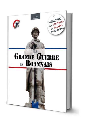 Couverture du livre « La grande guerre en roannais » de Nomade Jean-Paul aux éditions Thoba's