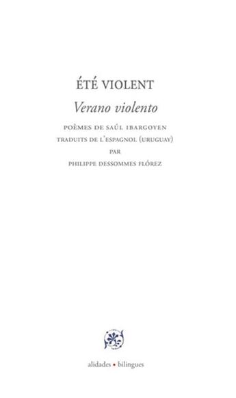 Couverture du livre « Été violent : verano violento » de Saul Ibargoyen aux éditions Alidades