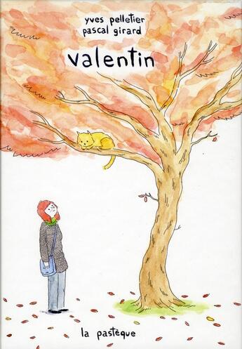 Couverture du livre « Valentin » de Pascal Girard et Yves Pelletier aux éditions La Pasteque