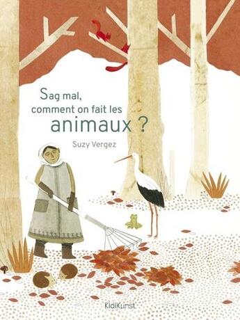 Couverture du livre « Sag mal, comment on fait les animaux ? » de Vergez Suzy aux éditions Kidikunst