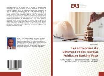 Couverture du livre « Les entreprises du BAtiment et des Travaux Publics au Burkina Faso : Contribution A la dEtermination et A l'analyse des obstacles A la performance des PME » de Joel Mapatano Karume aux éditions Editions Universitaires Europeennes