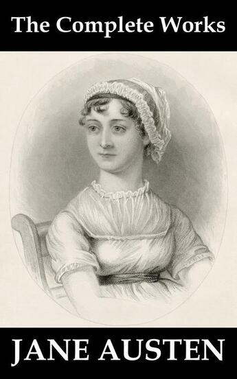 Couverture du livre « The Complete Works of Jane Austen » de Jane Austen aux éditions E-artnow