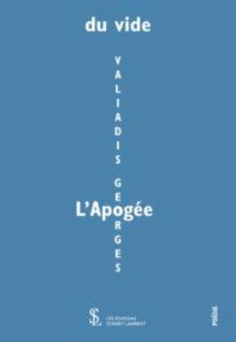 Couverture du livre « L'apogée du vide » de Georges Valiadis aux éditions Sydney Laurent