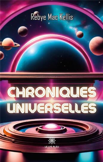 Couverture du livre « Chroniques universelles » de Mercky Isabelle aux éditions Le Lys Bleu