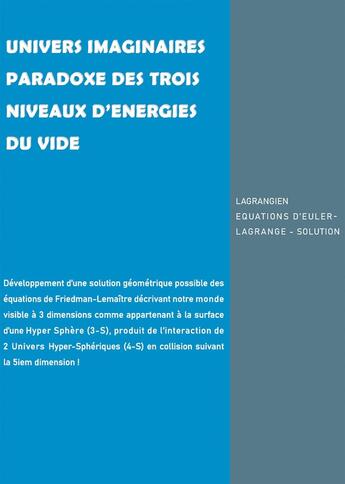 Couverture du livre « Univers imaginaires paradoxe des trois niveaux d'énergies du vide » de Jean-Paul Laurent aux éditions Bookelis