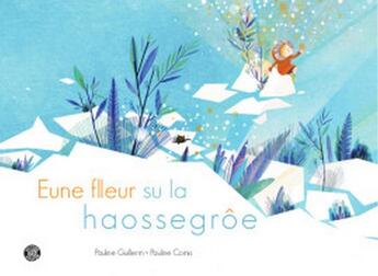 Couverture du livre « Eune flleur su la haossegroe » de Pauline Guillerm aux éditions Goater