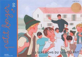 Couverture du livre « Petit berger 99 - Les sept dons du Saint Esprit : Juin 2016 » de Thevenin/Baures aux éditions Les Amis De Vianney