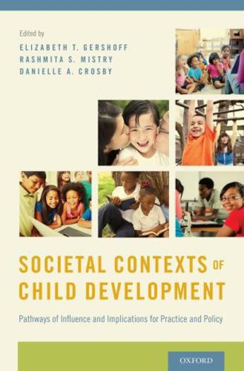 Couverture du livre « Societal Contexts of Child Development: Pathways of Influence and Impl » de Elizabeth T Gershoff aux éditions Oxford University Press Usa