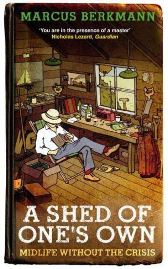 Couverture du livre « A Shed Of One's Own » de Berkmann Marcus aux éditions Little Brown Book Group Digital