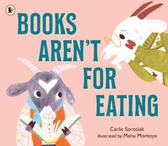 Couverture du livre « BOOKS AREN'T FOR EATING » de Carlie Sorosiak aux éditions Walker Books