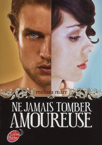 Couverture du livre « Ne jamais tomber amoureuse » de Melissa Marr aux éditions Le Livre De Poche Jeunesse