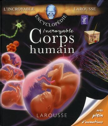 Couverture du livre « Incroyable corps humain » de  aux éditions Larousse