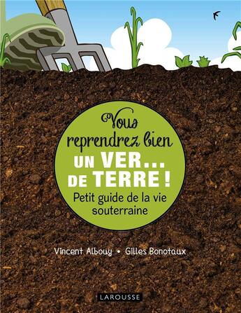 Couverture du livre « Vous reprendrez bien un ver... de terre ! » de Vincent Albouy aux éditions Larousse