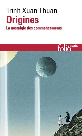 Couverture du livre « Origines : la nostalgie des commencements » de Xuan Thuan Trinh aux éditions Folio