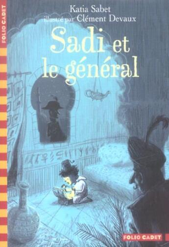 Couverture du livre « Sadi et le general » de Sabet/Devaux aux éditions Gallimard-jeunesse