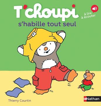 Couverture du livre « T'choupi s'habille tout seul » de Thierry Courtin aux éditions Nathan