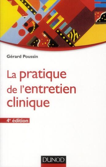 Couverture du livre « La pratique de l'entretien clinique (4e édition) » de Gerard Poussin aux éditions Dunod