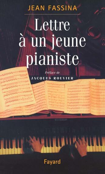 Couverture du livre « Lettre a un jeune pianiste » de Fassina Jean aux éditions Fayard