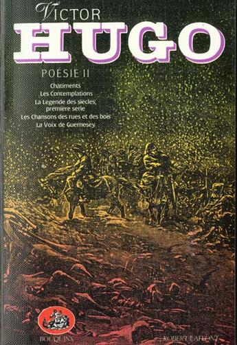 Couverture du livre « Poésie t.2 ; châtiments ; les contemplations ; la légende des siècles (première série) ; les chansons des rues et des bois ; la voix de Guernesey » de Victor Hugo aux éditions Bouquins