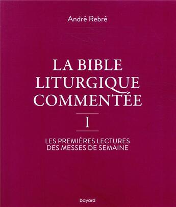 Couverture du livre « La bible liturgique commentée » de  aux éditions Bayard