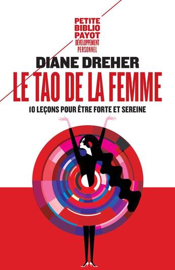 Couverture du livre « Le tao de la femme ; dix leçons pour être forte et sereine » de Diane Dreher aux éditions Payot