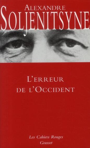 Couverture du livre « L'erreur de l'Occident » de Alexandre Soljenitsyne aux éditions Grasset